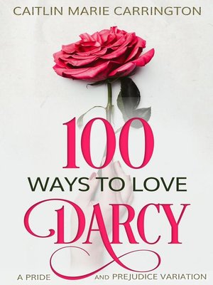 cover image of 100 Ways to Love Darcy